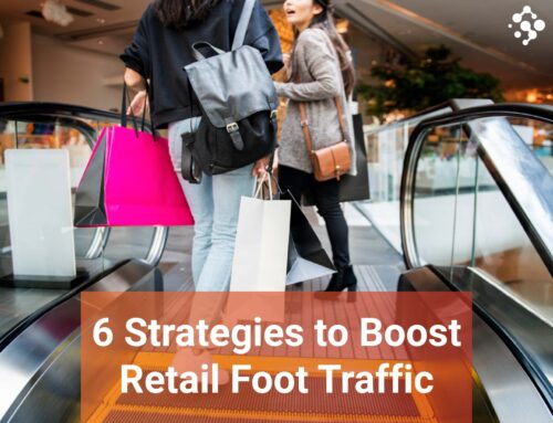6 Strategies to Boost Retail Foot Traffic